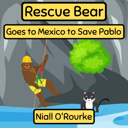 Rescue Bear Goes to Mexico to Save Pablo book cover