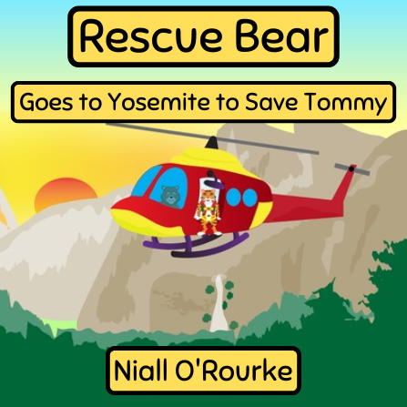 Rescue Bear Goes to Yosemite to Save Tommy book cover